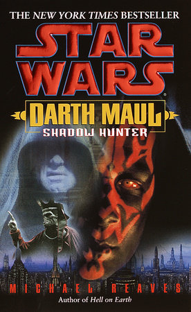 Star Wars: Darth Maul: Shadow Hunter by Michael Reaves