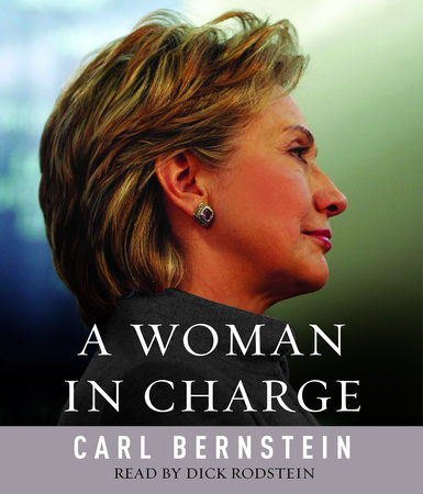 A Woman in Charge by Carl Bernstein