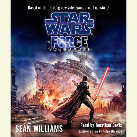 The Force Unleashed: Star Wars Legends by Sean Williams