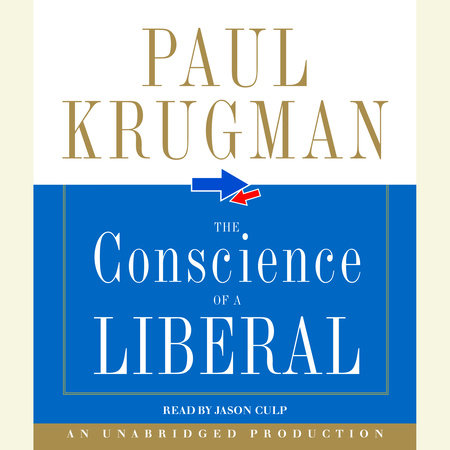 The Conscience of a Liberal by Paul Krugman