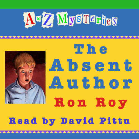 A to Z Mysteries: The Absent Author by Ron Roy