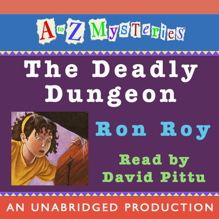 A to Z Mysteries: The Deadly Dungeon by Ron Roy