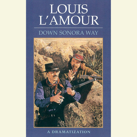 Down Sonora Way by Louis L'Amour