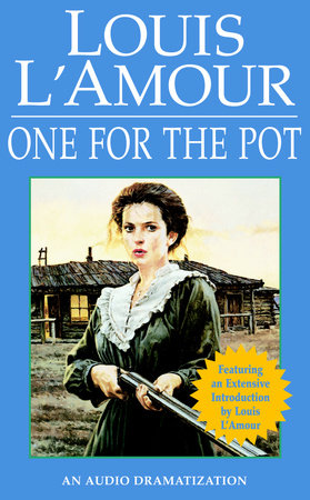 One for the Pot by Louis L'Amour