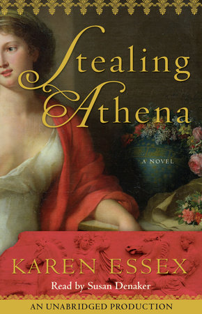 Stealing Athena by Karen Essex