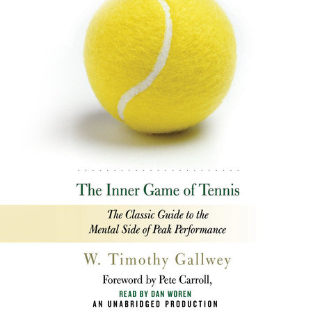 The Inner Game of Tennis (50th Anniversary Edition) by W. Timothy Gallwey