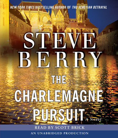 The Charlemagne Pursuit by Steve Berry