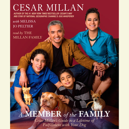 A Member of the Family by Cesar Millan and Melissa Jo Peltier