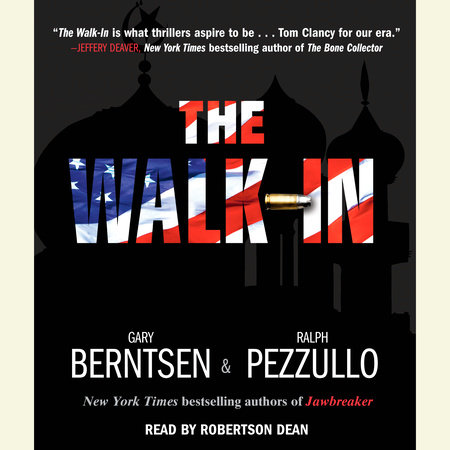 The Walk-In by Gary Berntsen and Ralph Pezzullo