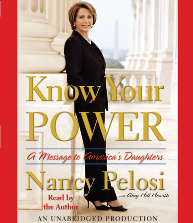 Know Your Power by Nancy Pelosi and Amy Hill Hearth
