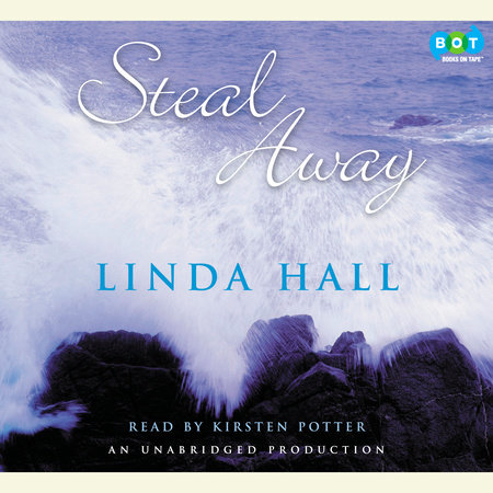 Steal Away by Linda Hall