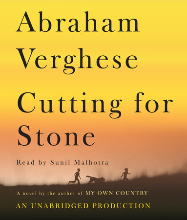 Cutting for Stone by Abraham Verghese