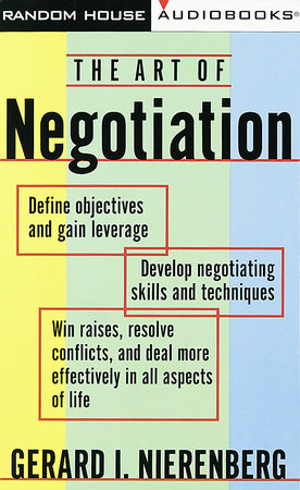 The Art of Negotiation by Gerard I. Nierenberg