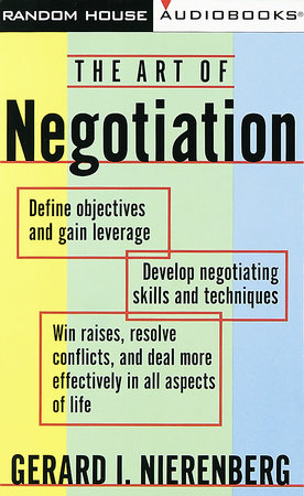 The Art of Negotiation by Gerard I. Nierenberg