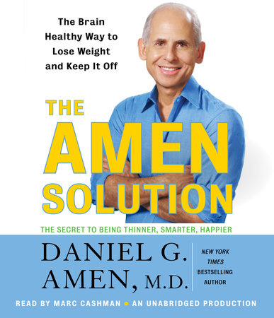 The Amen Solution by Daniel G. Amen, M.D.