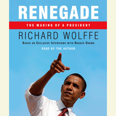 Renegade by Richard Wolffe