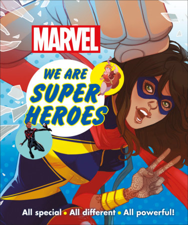 Marvel We are Super Heroes by DK and Emma Grange