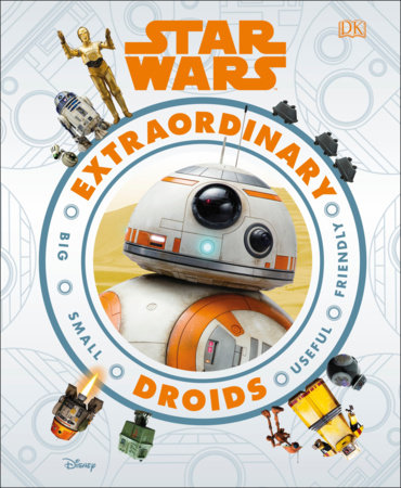 Star Wars Extraordinary Droids by Simon Beecroft