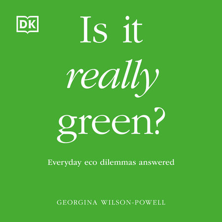 Is It Really Green? by Georgina Wilson-Powell