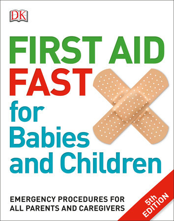 First Aid Fast for Babies and Children by DK