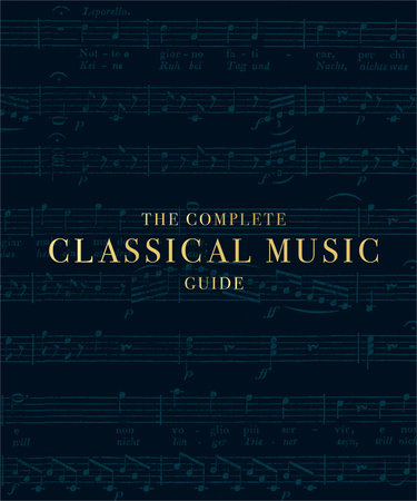 The Complete Classical Music Guide by DK