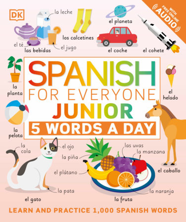 Spanish for Everyone Junior: 5 Words a Day by DK