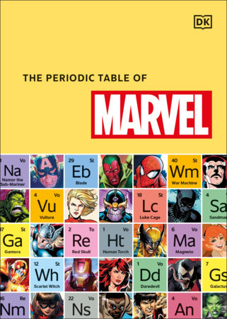 The Periodic Table of Marvel by Melanie Scott