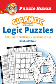Puzzle Baron's Gigantic Book of Logic Puzzles