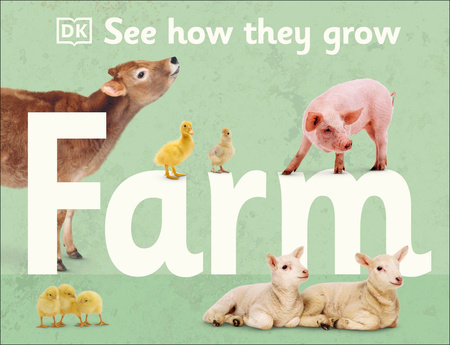 See How They Grow: Farm by DK