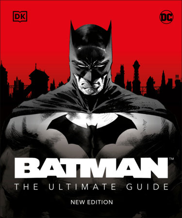 Batman The Ultimate Guide New Edition by Matthew K. Manning