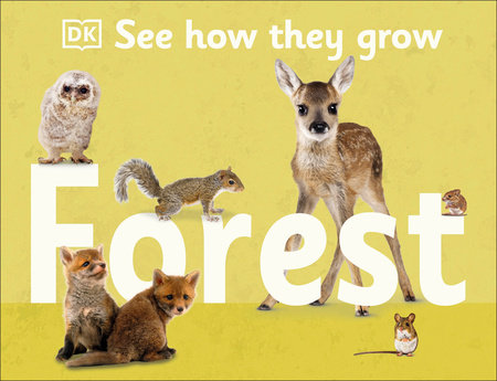 See How They Grow: Forest by DK