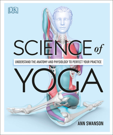 Science of Yoga by Ann Swanson