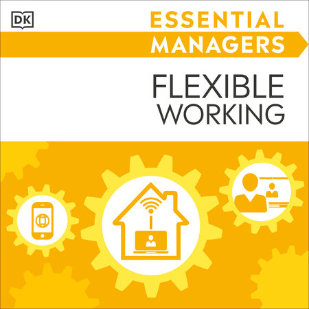 Essential Managers Flexible Working by DK