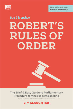 Robert's Rules of Order Fast Track by Jim Slaughter
