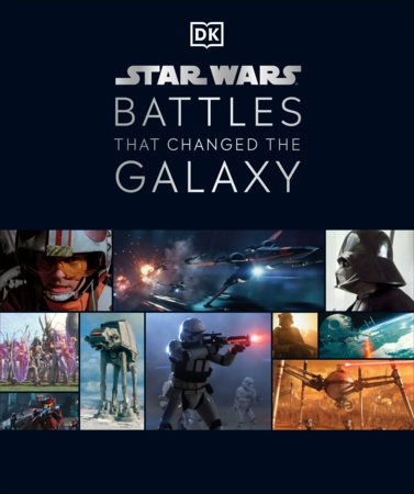 Star Wars Battles that Changed the Galaxy by Cole Horton, Jason Fry, Amy Ratcliffe and Chris Kempshall
