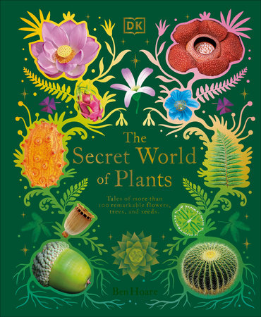 The Secret World of Plants by Ben Hoare