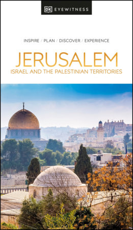 DK Jerusalem, Israel and the Palestinian Territories by DK Travel