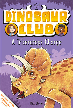 Dinosaur Club: A Triceratops Charge by Rex Stone