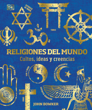 Religiones del mundo (World Religions) by John Bowker