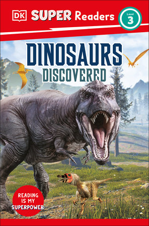 DK Super Readers Level 3 Dinosaurs Discovered by DK