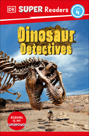 DK Super Readers Level 4 Dinosaur Detectives by DK