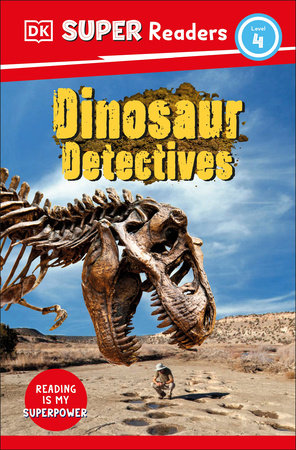 DK Super Readers Level 4 Dinosaur Detectives by DK
