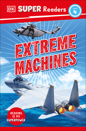 DK Super Readers Level 4 Extreme Machines by DK
