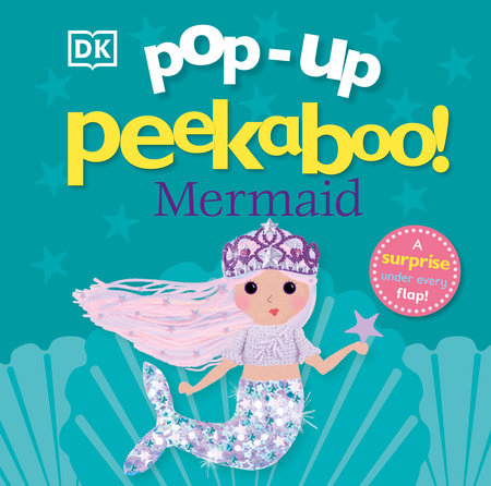 Pop-Up Peekaboo! Mermaid by DK
