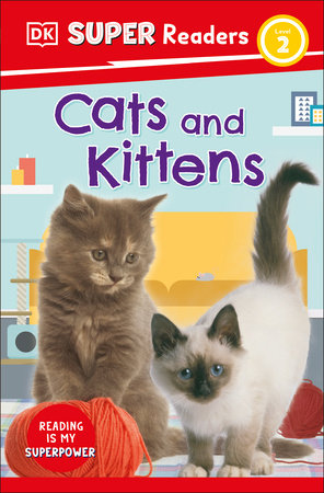 DK Super Readers Level 2 Cats and Kittens by DK