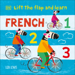 Lift the Flap and Learn: French 1,2,3