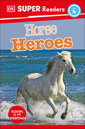 DK Super Readers Level 4 Horse Heroes by DK