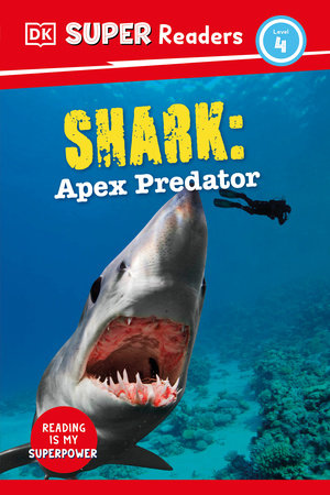 DK Super Readers Level 4 Shark: Apex Predator by DK