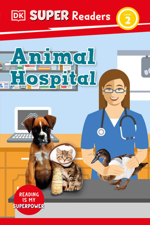 DK Super Readers Level 2 Animal Hospital by Judith Walker-Hodge