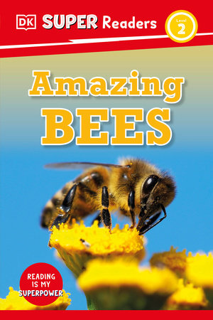 DK Super Readers Level 2 Amazing Bees by DK